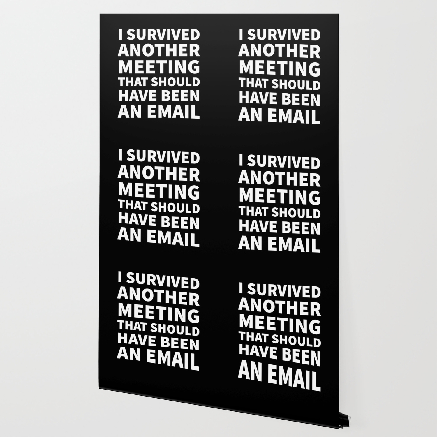 I Survived Another Meeting That Should Have Been An Email Black Wallpaper By Creativeangel Society6