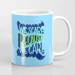 “Monsters, Inc. - We Scare Because We Care” by Peggy Dean Coffee Mug