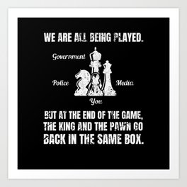 We Are All Being Played Chess Design Anti Art Print | Chess, Government, Design, Media, Played, Pawn, Proverb, Distressed, Shirt, Italian 