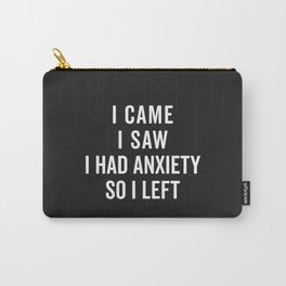 I Had Anxiety Funny Quote Carry-All Pouch