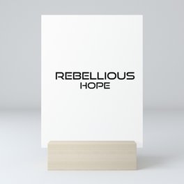 rebellious hope Mini Art Print