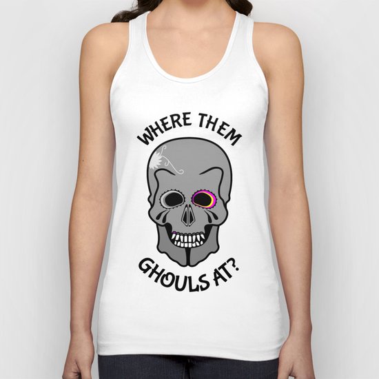 Skull | Where them ghouls at? Unisex Tank Top