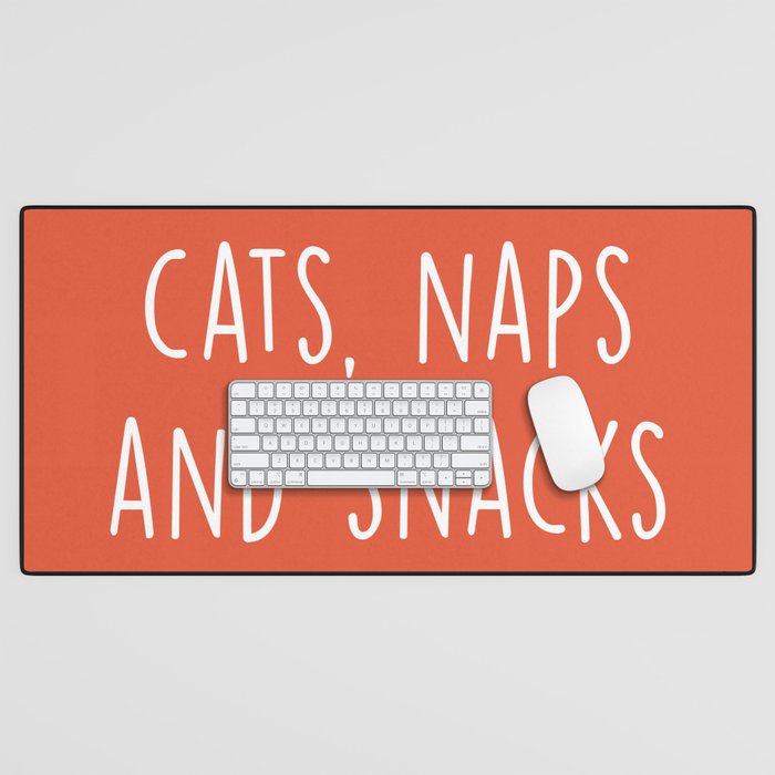 Cats, Naps And Snacks Funny Saying Desk Mat