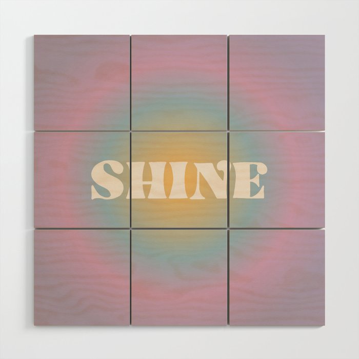 Shine Quote on Retro Colorful Funky Gradient Wood Wall Art