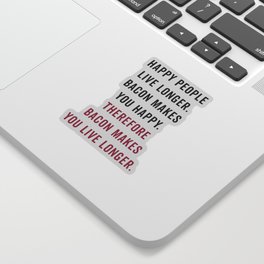 Happy People Bacon Funny Quote Sticker