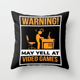 May Yell At Video Games Throw Pillow
