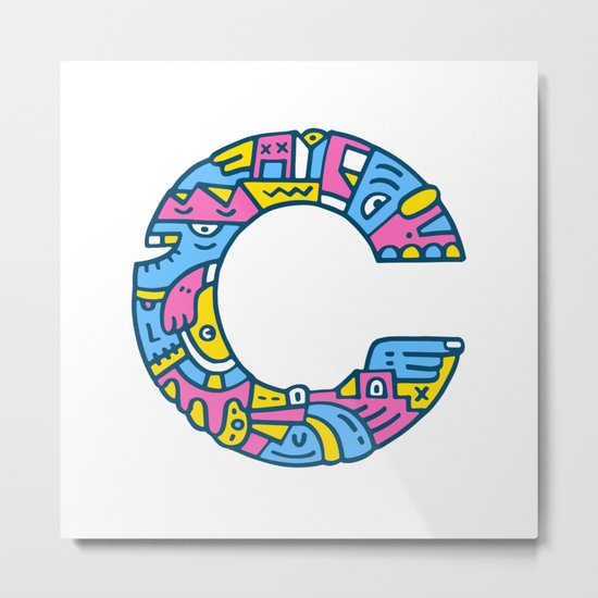 C, I told you. Metal Print