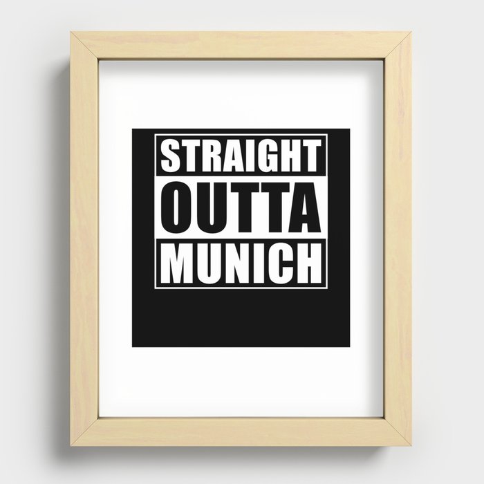 Straight Outta Munich Recessed Framed Print