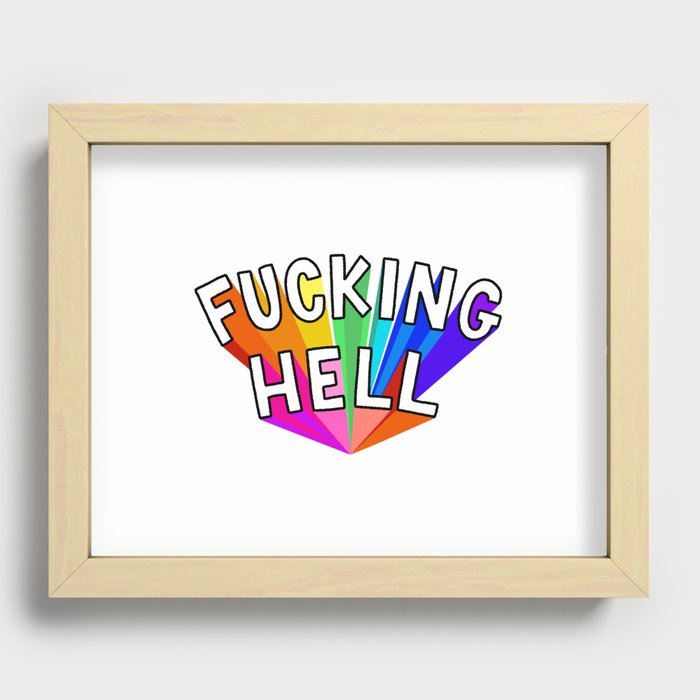 Fucking Hell Rainbow Recessed Framed Print