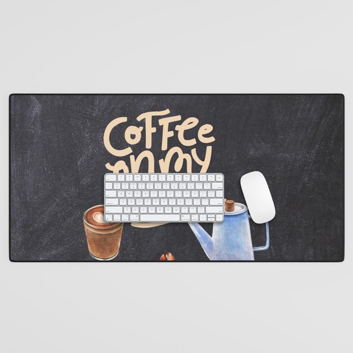 Coffee blackboard lettering — Coffee on my mind Desk Mat