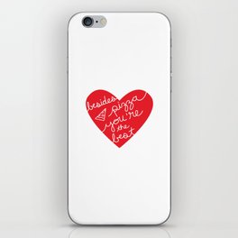 Besides Pizza You're The Best (red heart) iPhone Skin