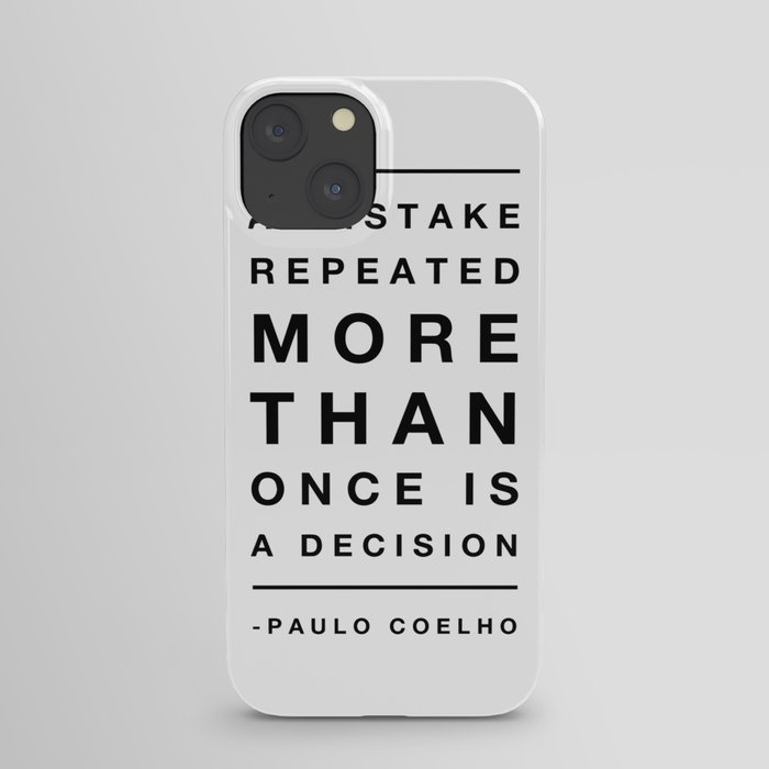 A Mistake Repeated More Than Once Is A Decision iPhone Case