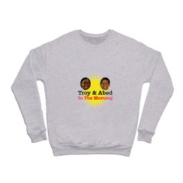 Troy and Abed in the morning Crewneck Sweatshirt