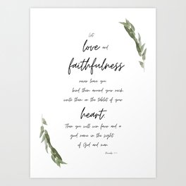 Let Love and Faithfulness Never Leave You Art Print
