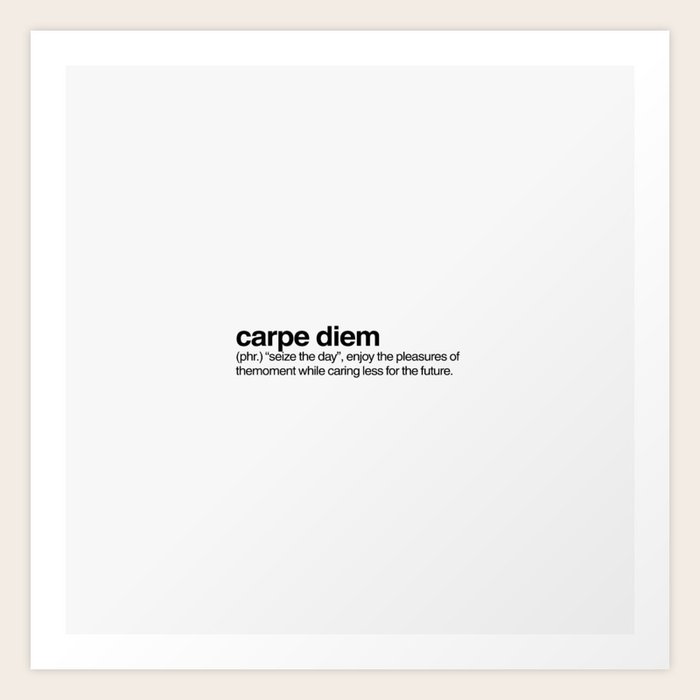 Carpe Diem Dictionary Definition Typography Art Print by onomatophilia
