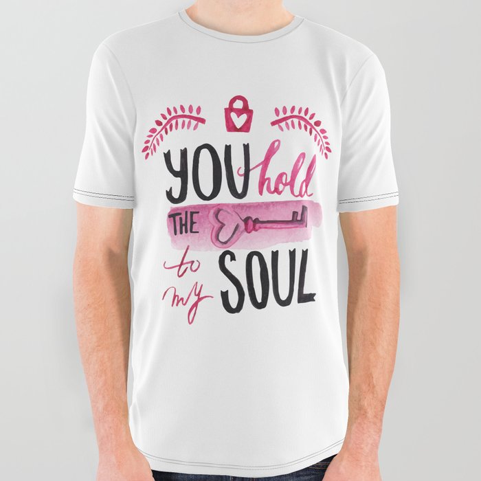You hold the key to my soul All Over Graphic Tee