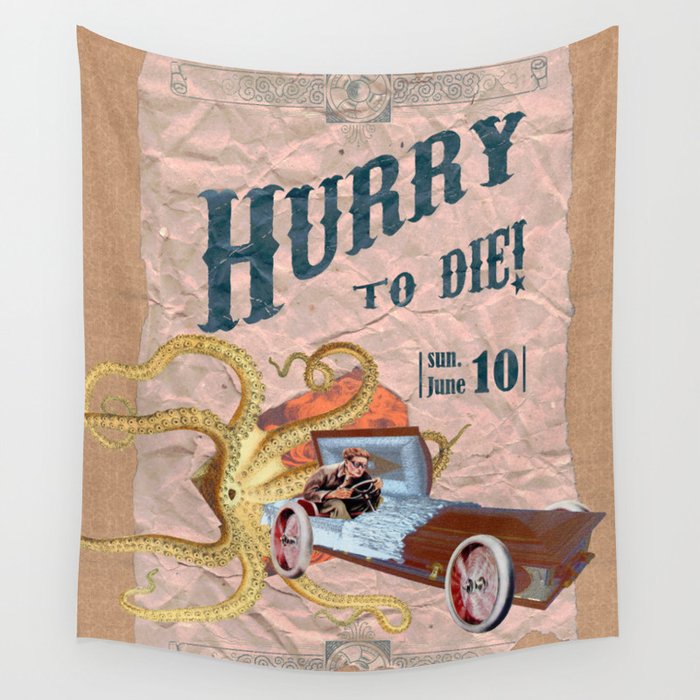 Hurry to die! Wall Tapestry
