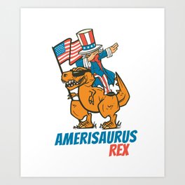 Dabbing Uncle Sam Riding Dinosaur T-Rex, Amerisaurus Funny 4th Of July Gift Art Print