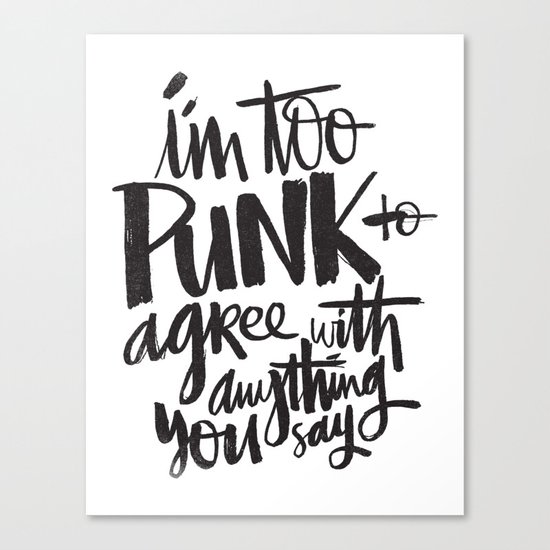 TOO PUNK Canvas Print