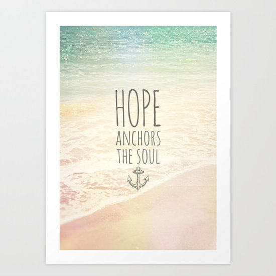 HOPE ANCHORS THE SOUL Art Print