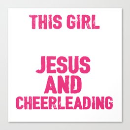 This Girl Runs On Jesus And Cheerleading Canvas Print