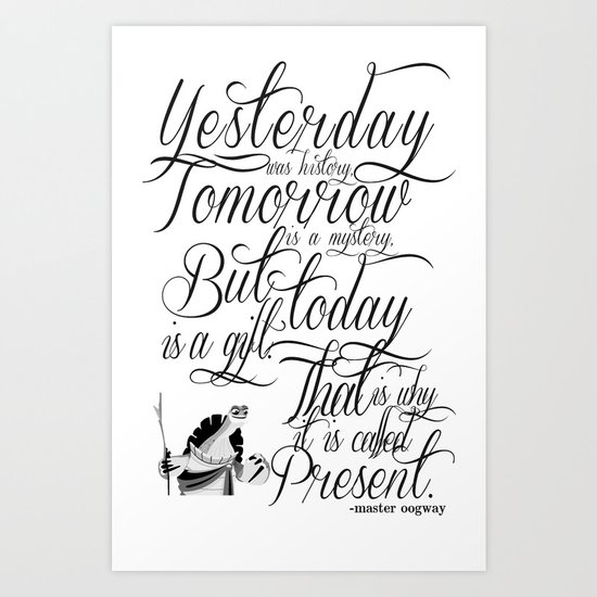 Yesterday is history. Art Print