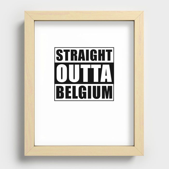 Straight Outta Belgium Recessed Framed Print