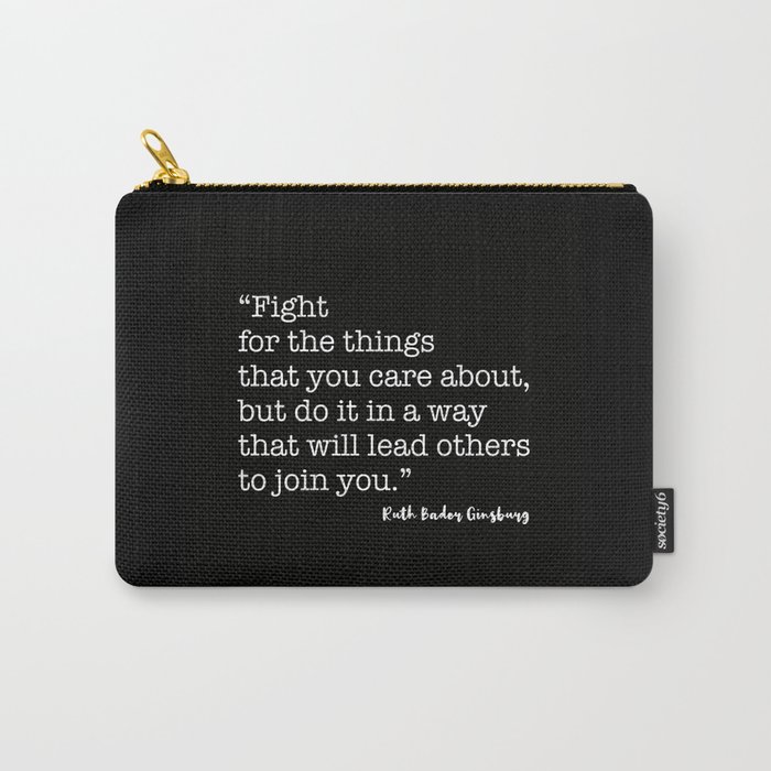 Fight for the things that you care about Carry-All Pouch