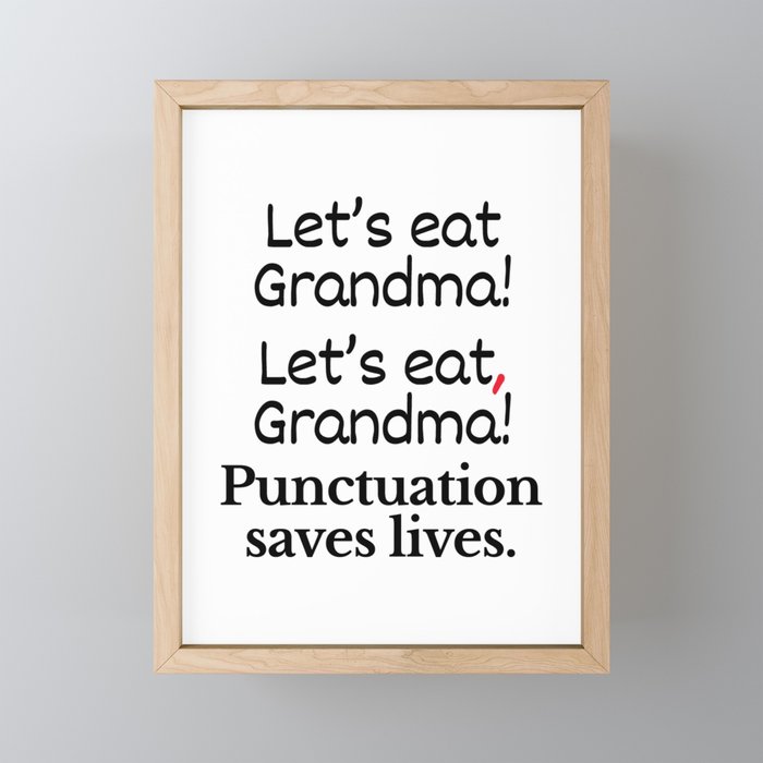 Let's Eat Grandma Punctuation Saves Lives Framed Mini Art Print