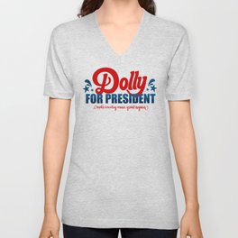 Dolly for President  V Neck T Shirt