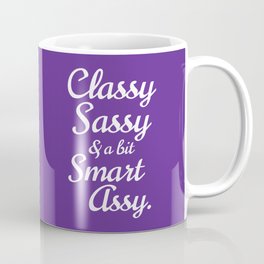 Classy Sassy And A Bit Smart Assy (Purple) Mug