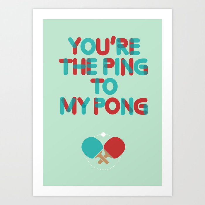 Love is like ping pong Art Print