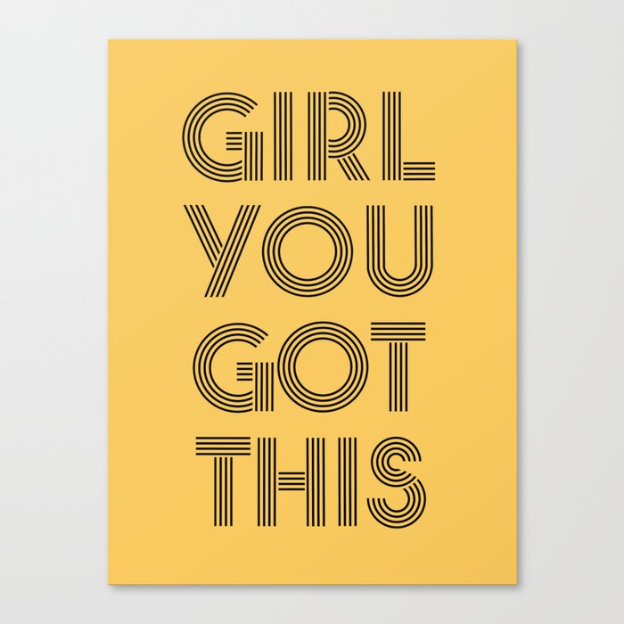 Girl You Got This Canvas Print