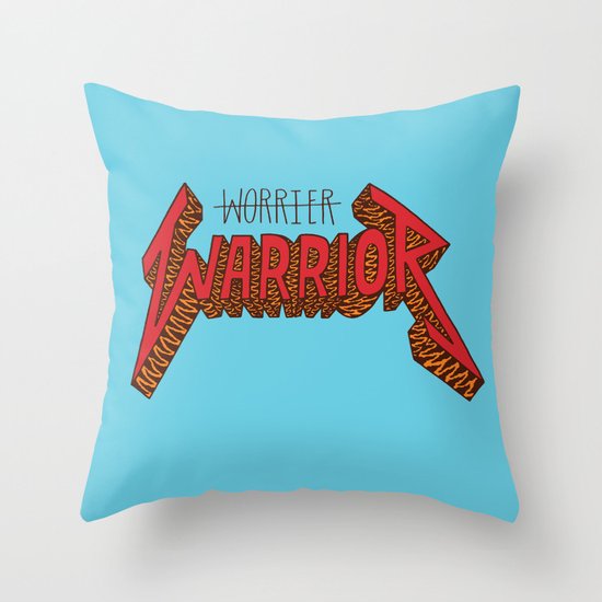 Warrior Not Worrier Throw Pillow