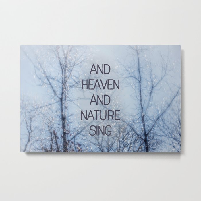 And Heaven And Nature Sing Metal Print