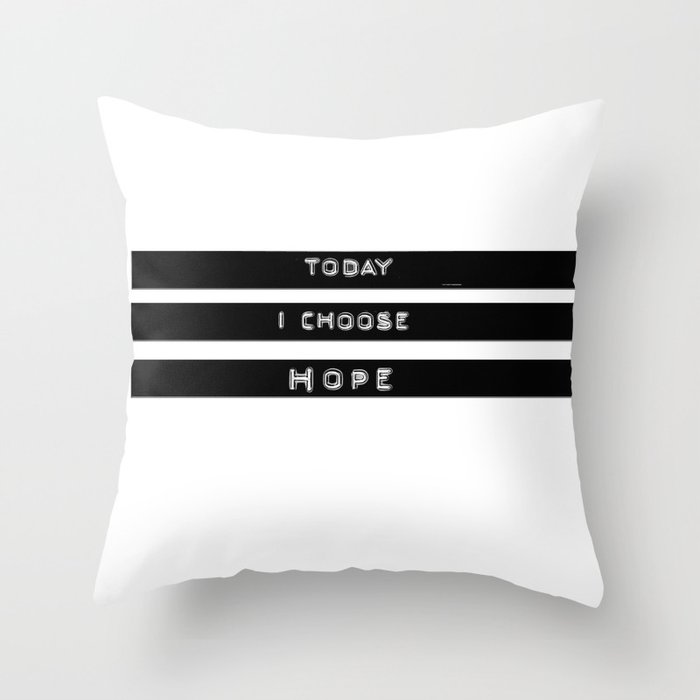 Today I Choose Hope Vintage Lable Maker Throw Pillow