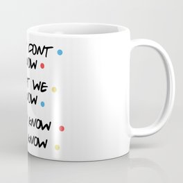 Iconic 'Friends' Quote Design Coffee Mug