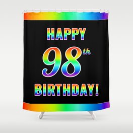 [ Thumbnail: Fun, Colorful, Rainbow Spectrum “HAPPY 98th BIRTHDAY!” Shower Curtain ]