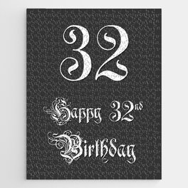 [ Thumbnail: Happy 32nd Birthday - Fancy, Ornate, Intricate Look Jigsaw Puzzle ]
