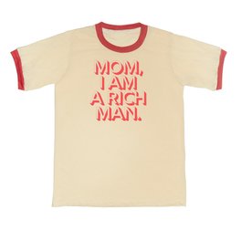 Mom I Am A Rich Man T Shirt | Money, Retro, Gift, Iamarichman, Popular, Richman, Iam, Text, Typography, Funnyquote 
