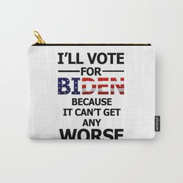 I'll vote for Biden because Carry-All Pouch | 2020, Unites, Political, Win, Run, American, Debate, Man, Winner, Graphicdesign 