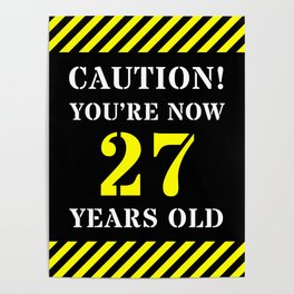 [ Thumbnail: 27th Birthday - Warning Stripes and Stencil Style Text Poster ]