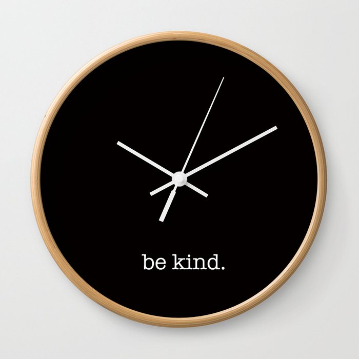 be kind Wall Clock