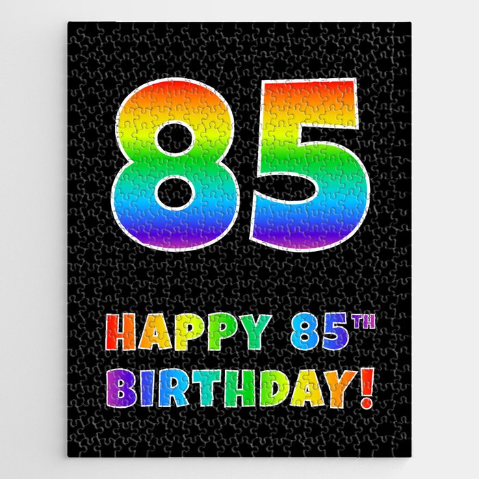 HAPPY 85TH BIRTHDAY - Multicolored Rainbow Spectrum Gradient Jigsaw Puzzle