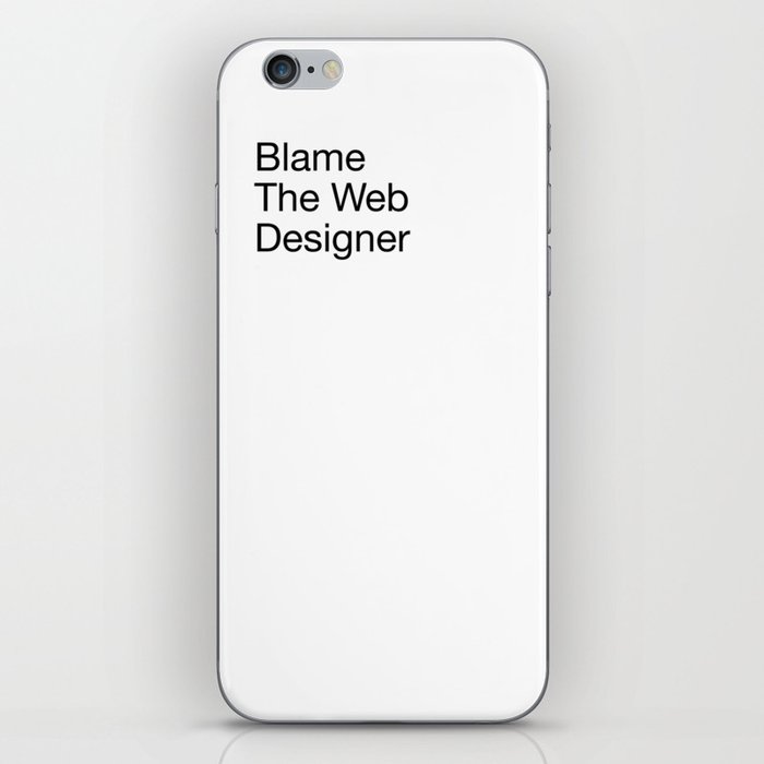 Blame the Web Designer iPhone Skin
