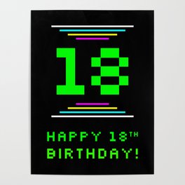 [ Thumbnail: 18th Birthday - Nerdy Geeky Pixelated 8-Bit Computing Graphics Inspired Look Poster ]