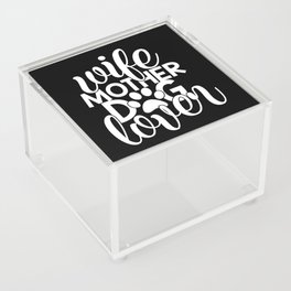 Wife Mother Dog Lover Cute Typography Quote Acrylic Box