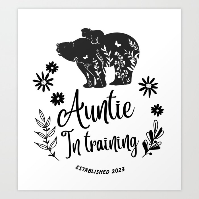 Auntie in Training New Aunt Design Art Print