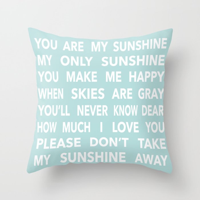 You Are My Sunshine in Blue Throw Pillow