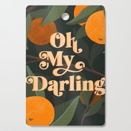 Oh My Darling Cutting Board